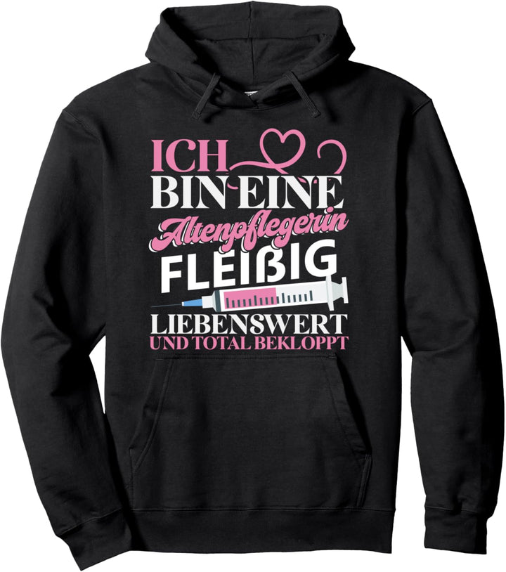 Ich bin eine Altenpflegerin Senioren Pflegekraft Altersheim Pullover Hoodie