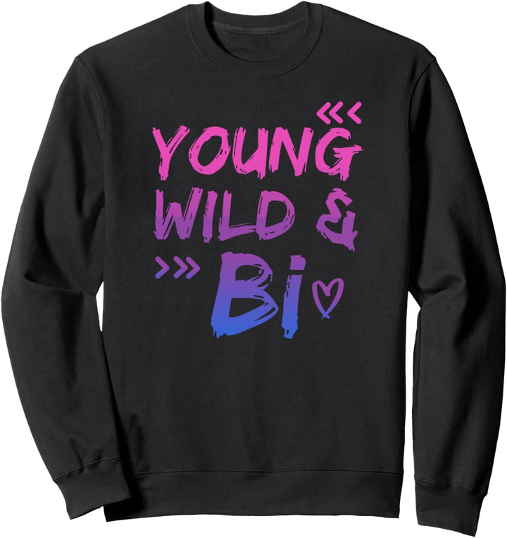 Young wilde & bi - be pride and just yourself - free mind Sweatshirt