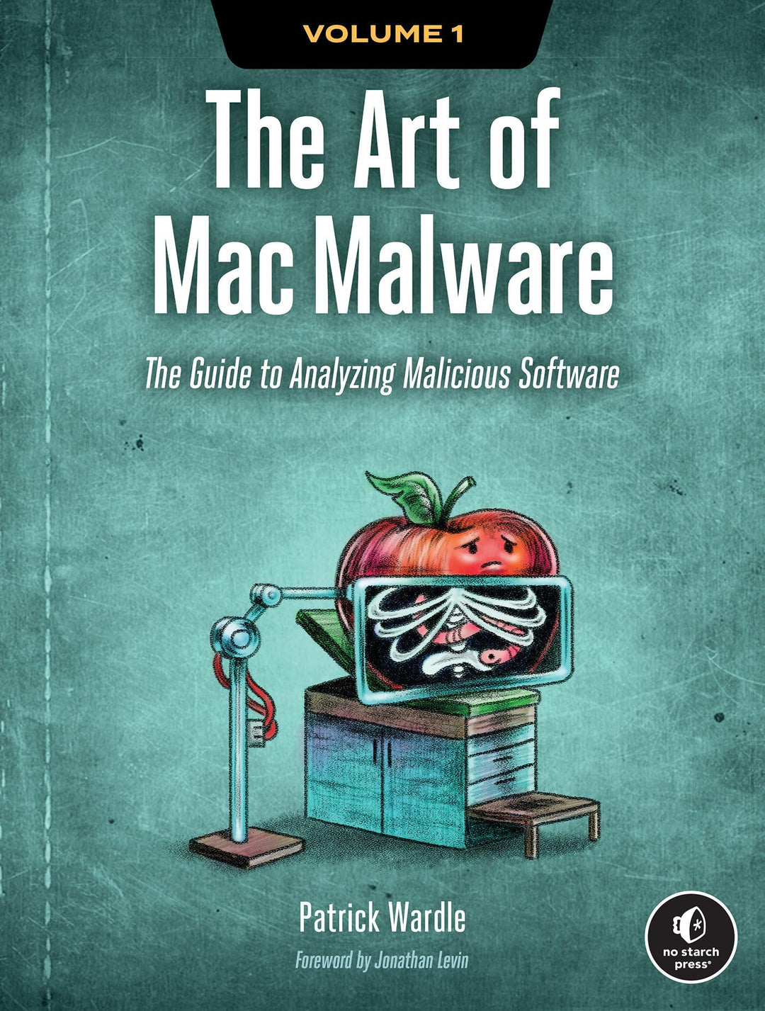 The Art of Mac Malware: The Guide to Analyzing Malicious Software, Taschenbuch
