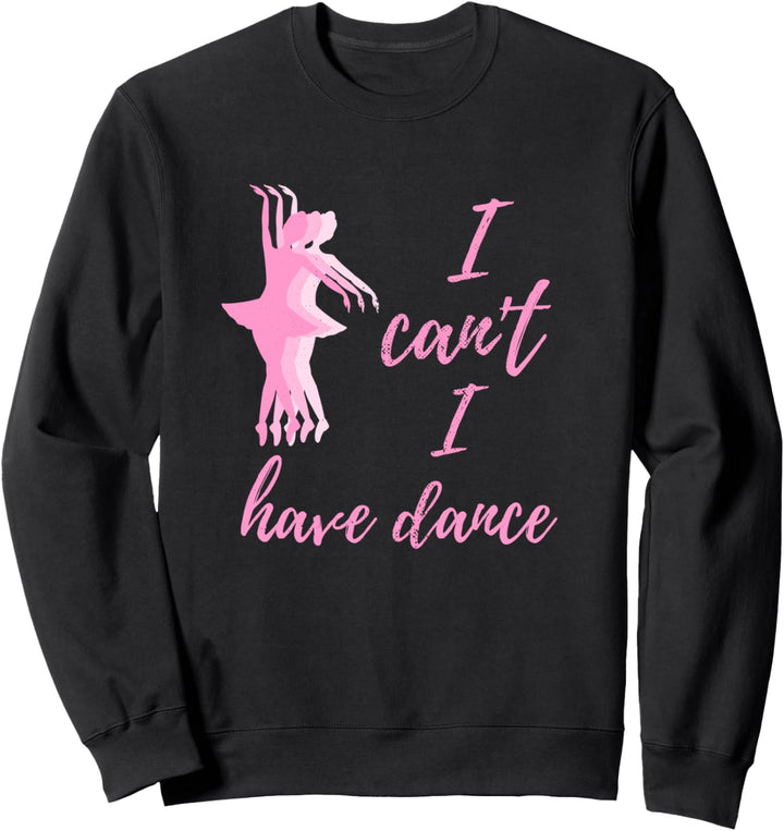 Silhouette von Ballerina Girl Dancing Ich kann nicht ich Sweatshirt