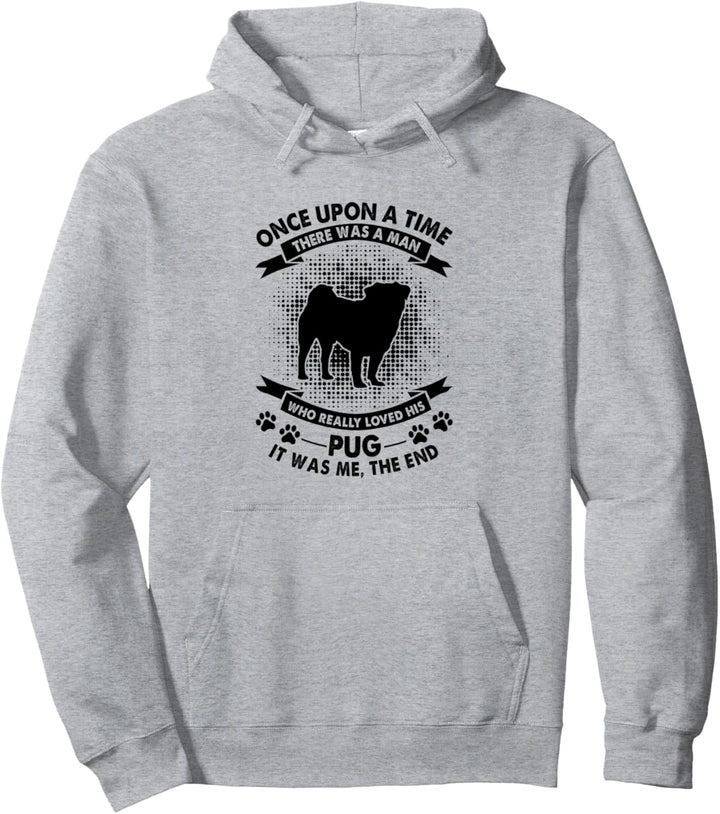 Es war einmal ein Mann - Lustiger Mops Pullover Hoodie