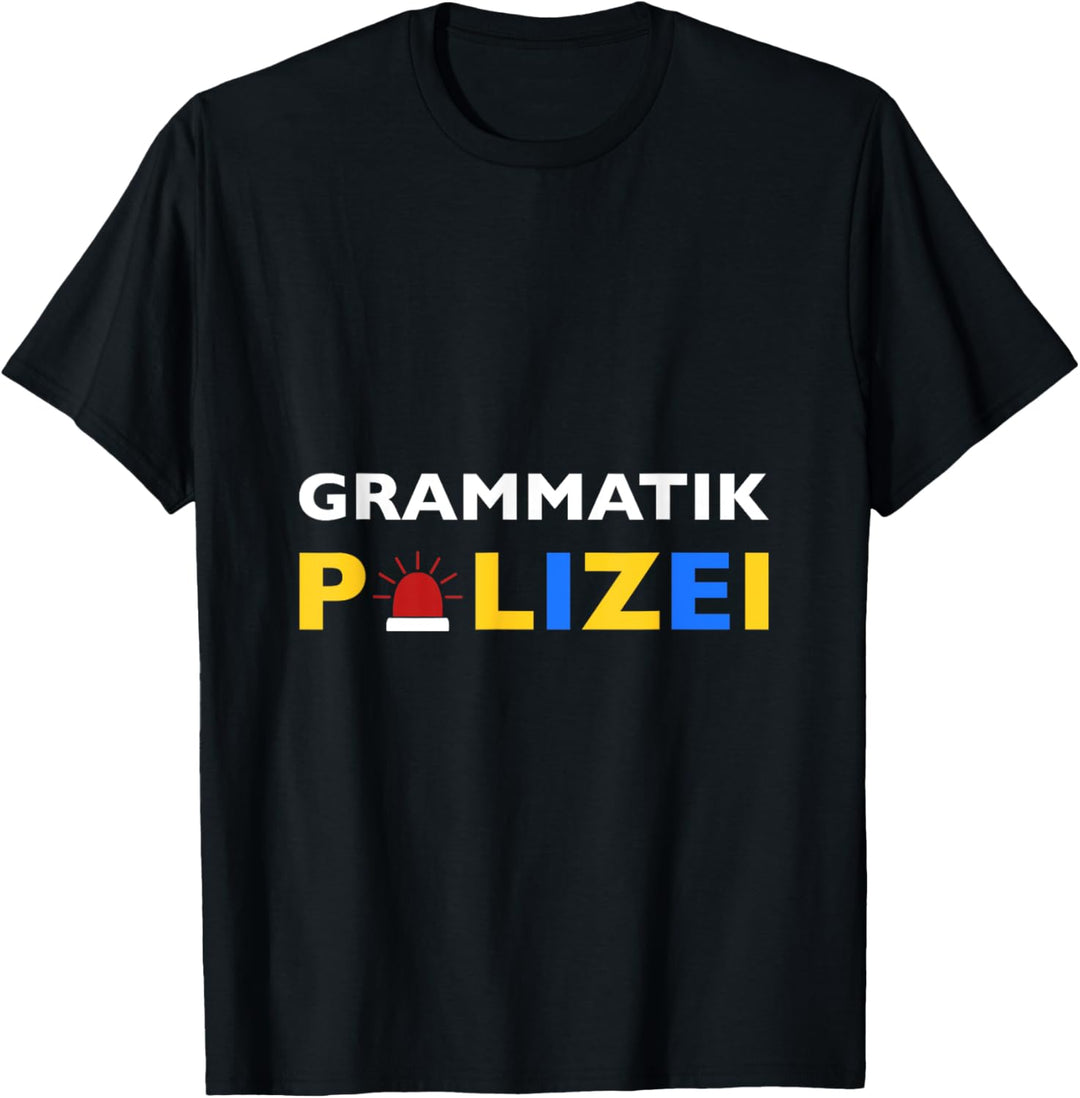 Grammatik Polizei Grammatik Polizei T-Shirt