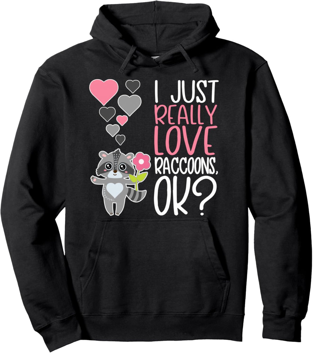 Cute Raccoon Lover I Really Love Raccoons Pullover Hoodie