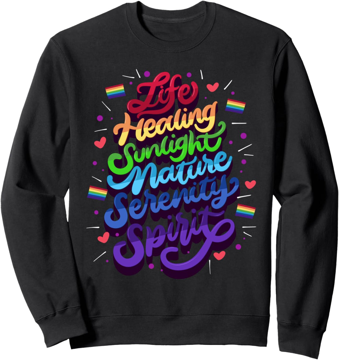 Life Healing Sunlight Nature Serenity Spirit - LGBTQIA Pride Sweatshirt