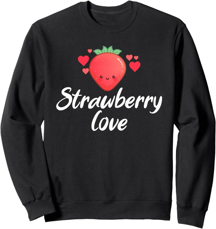 Erdbeerliebe Fruit Lover Foodie Sweatshirt