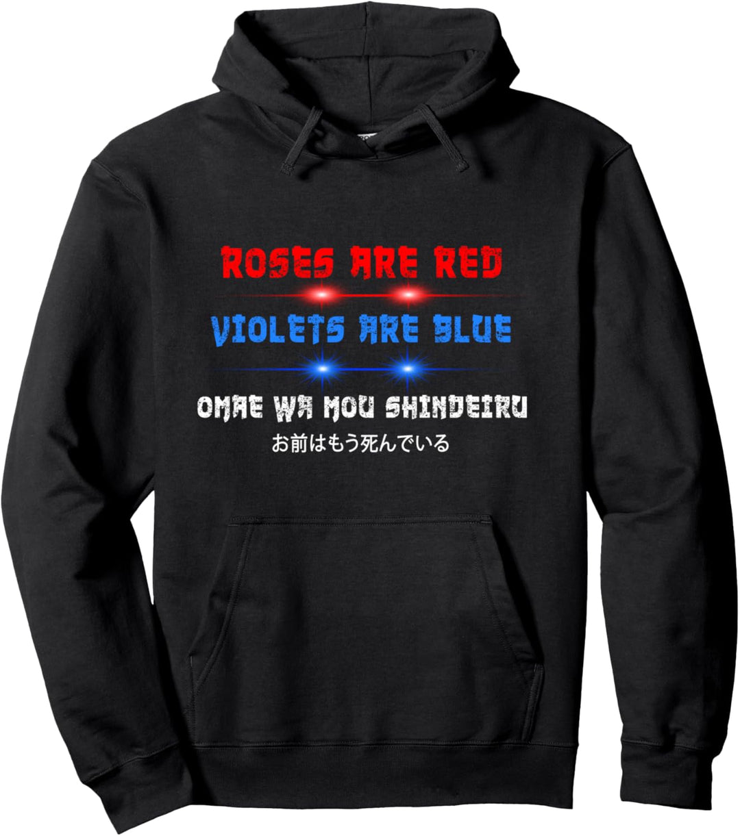 Roses Are Red Violets Are Blue Omae Wa Mou Shindeiru Pullover Hoodie