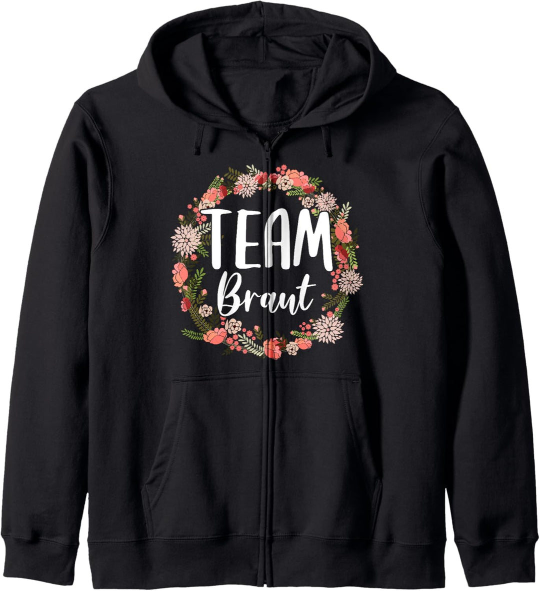 Team Braut Brautjungfer Verlobung Blumenkranz JGA Geschenk Kapuzenjacke