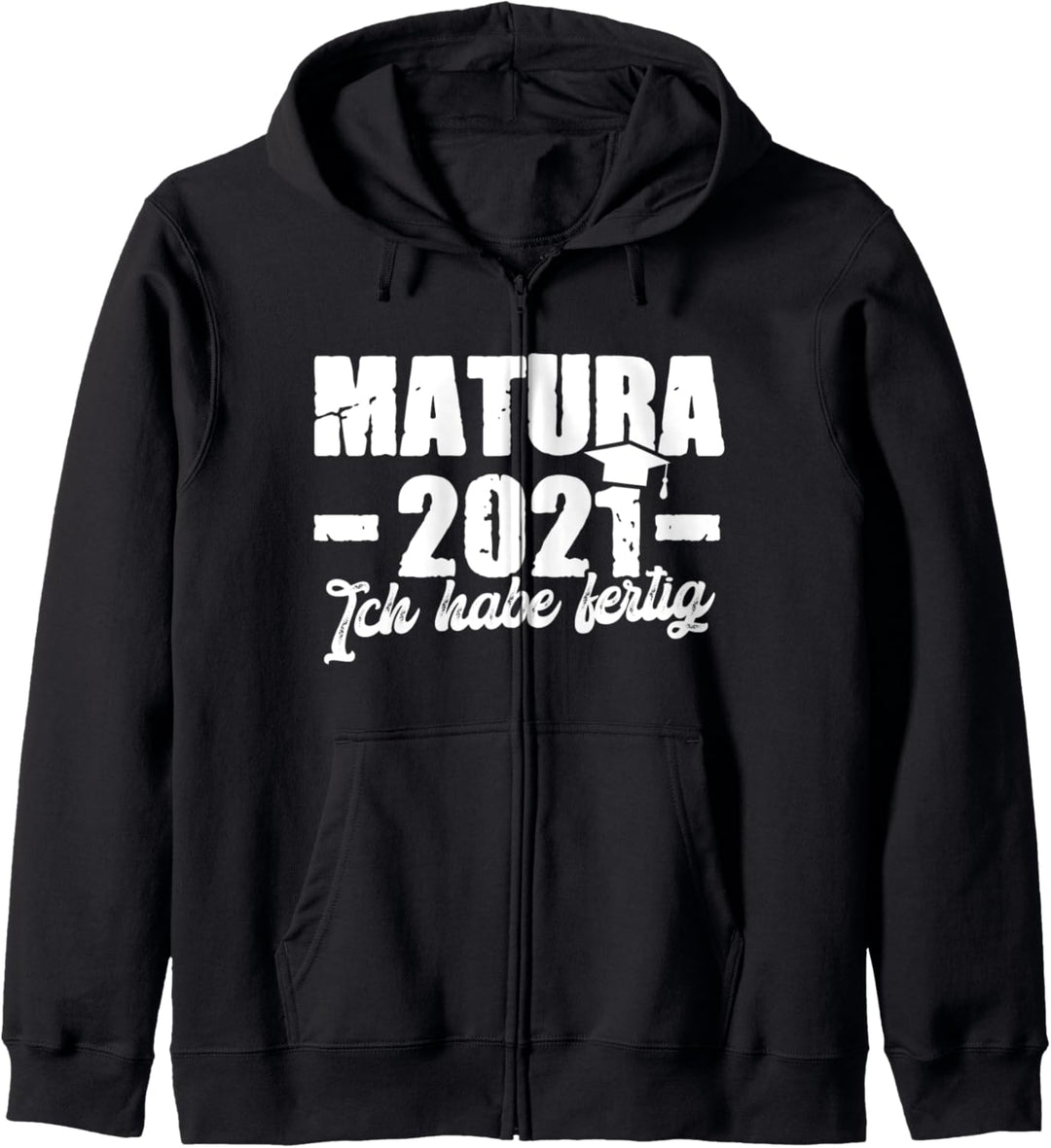 Matura 2021 Ich habe fertig Abschluss Gymnasium Prüfung Kapuzenjacke