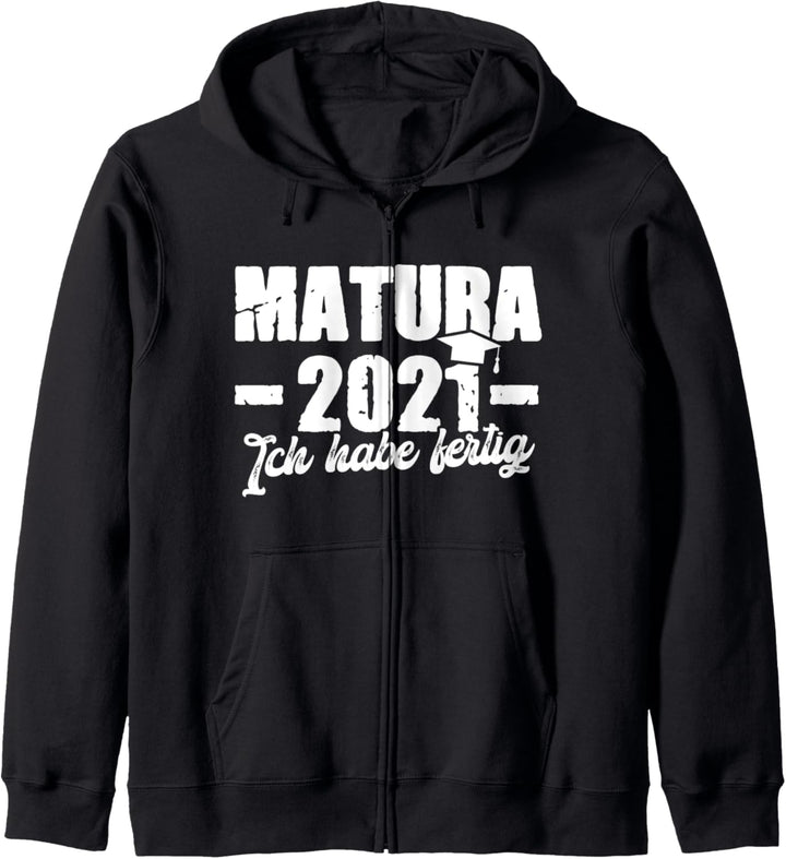 Matura 2021 Ich habe fertig Abschluss Gymnasium Prüfung Kapuzenjacke