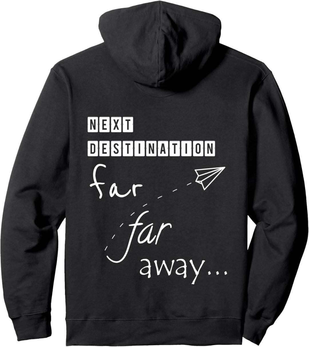 Next Destination: Far Far away Pullover Hoodie