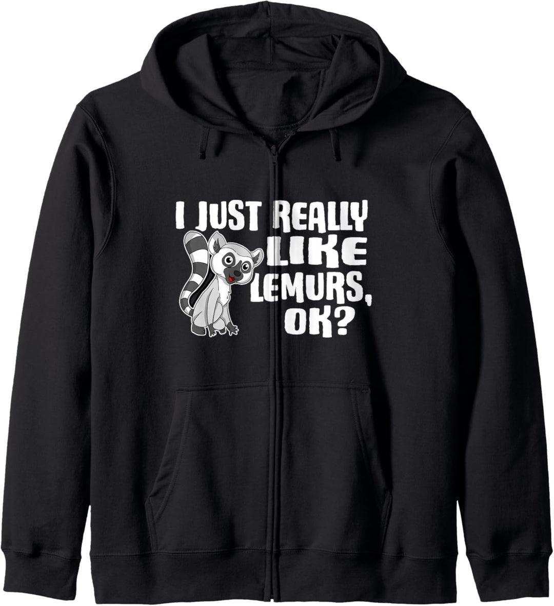 I Just Really Like Lemurs Ok Lustiges Lemuren Kostüm Kapuzenjacke