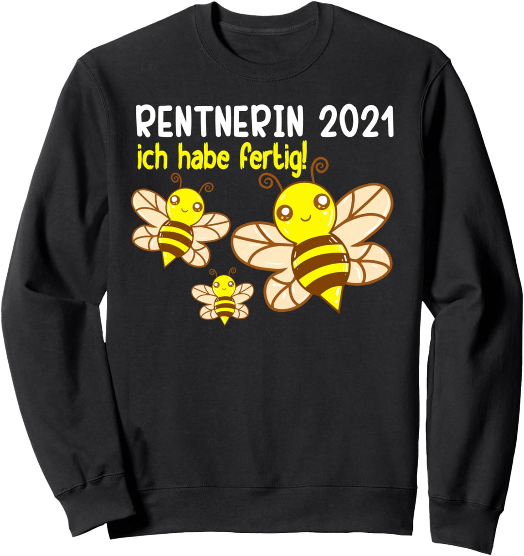 Rentnerin Geschenk 2021 Ruhestand Pension Rente Biene Sweatshirt