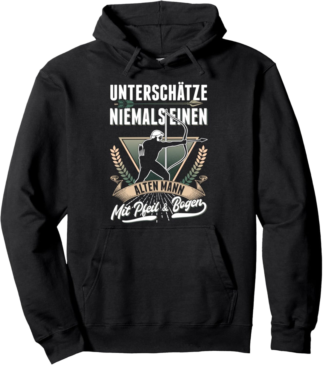 Unterschätze niemals einen alten Mann mit Pfeil und Bogen Pullover Hoodie