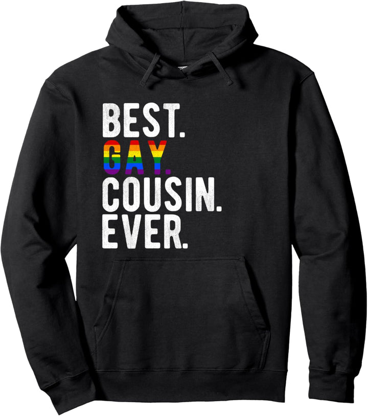 Best Gay Cousin Ever LGBT Pride Rainbow Funny Quote Gift Pullover Hoodie