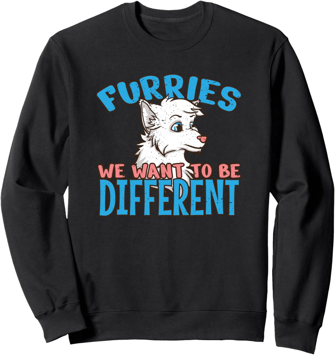 Fuchs Furries we want to be Different sei anders Furry Sweatshirt