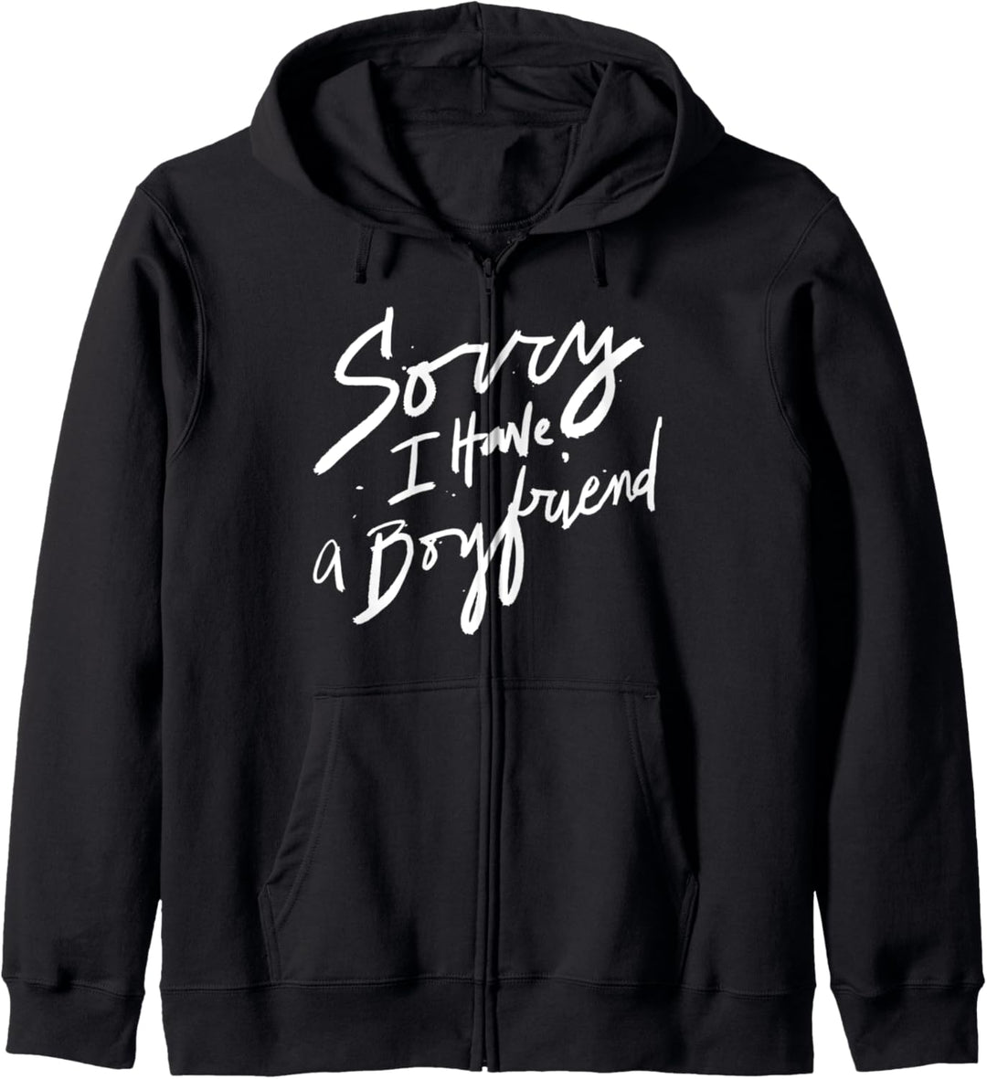 Sorry I Have a Boyfriend - Hot Girl's Funny Not Dating Kapuzenjacke