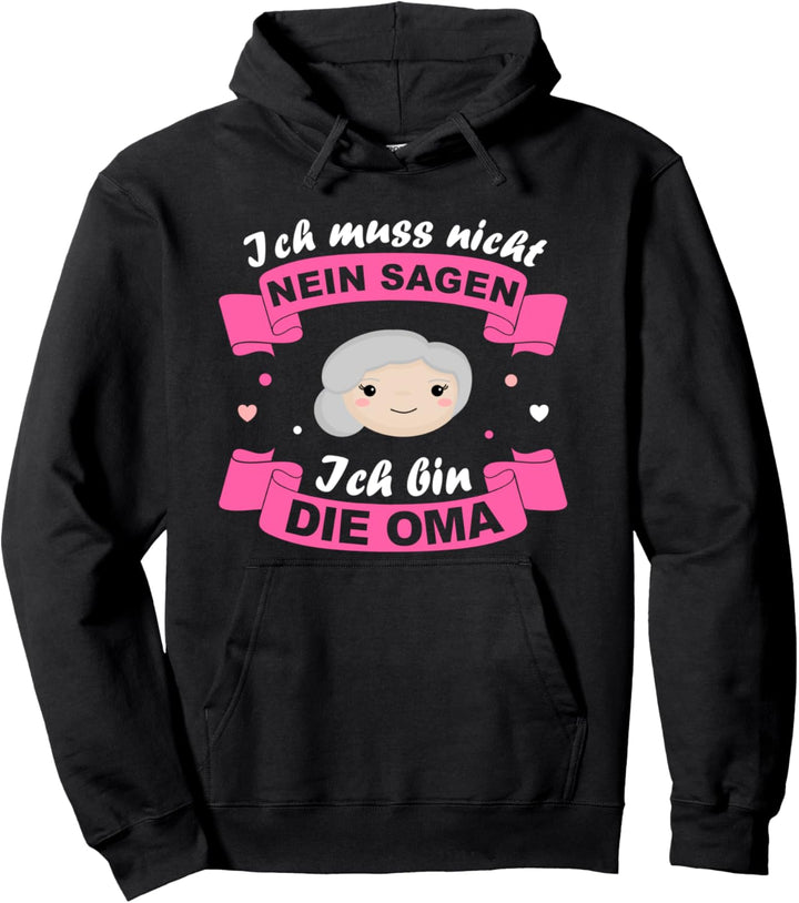 Grossmutter Rentnerin Seniorin Pensionärin Ich Bin Die Oma Pullover Hoodie