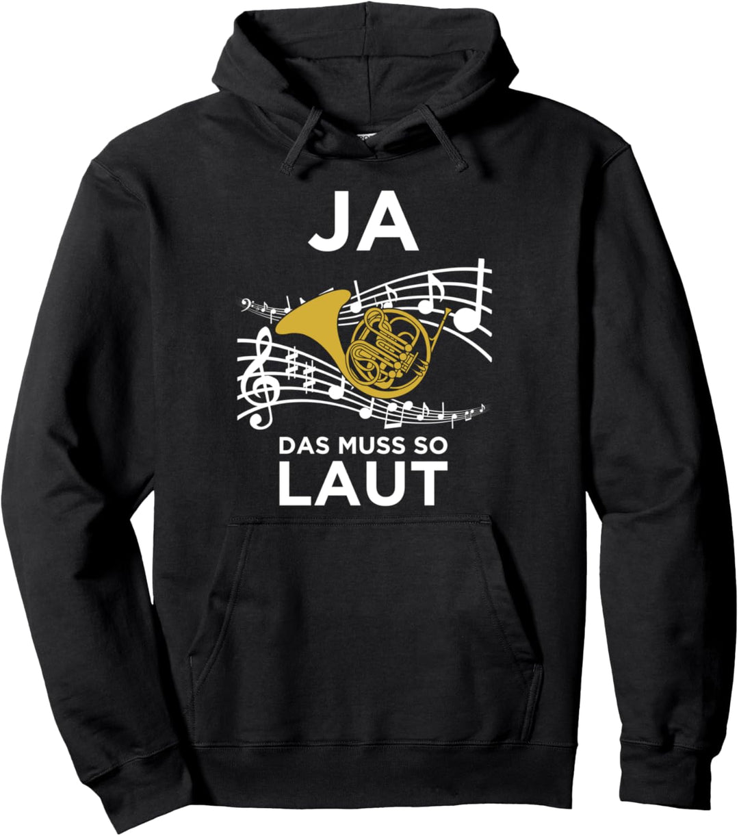 Ja das Muss so Laut Hornisten Wald-Horn Blasmusik Pullover Hoodie
