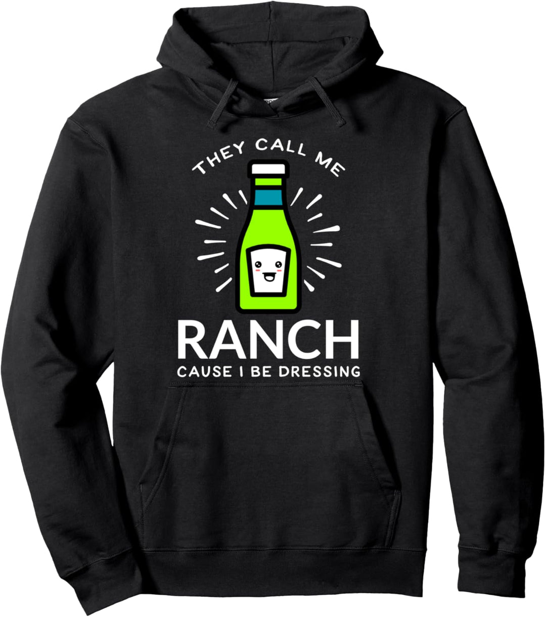 Funny Ranch Dressing Pullover Hoodie