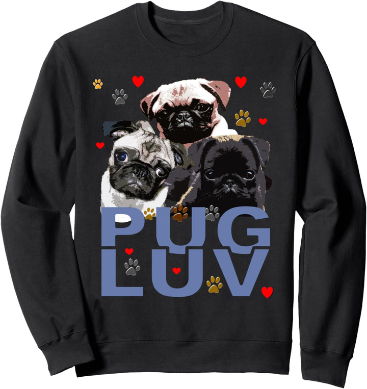 NETTE LUSTIGE PUG DOG PUPPY | PUG LUV T-SHIRT ART Sweatshirt