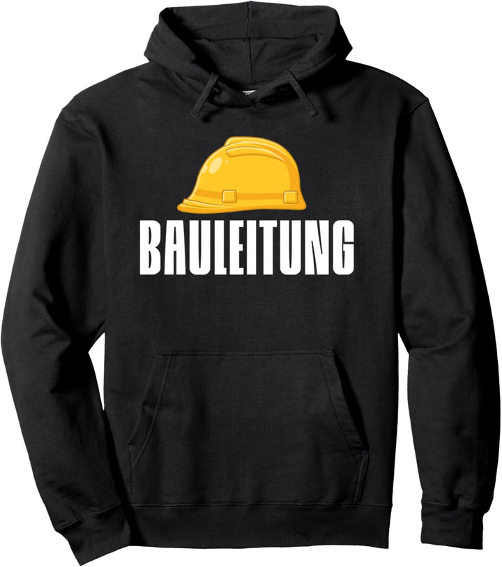 Bauleitung Bauarbeiter Strassenbauer Polier Bauhelm Geschenk Pullover Hoodie