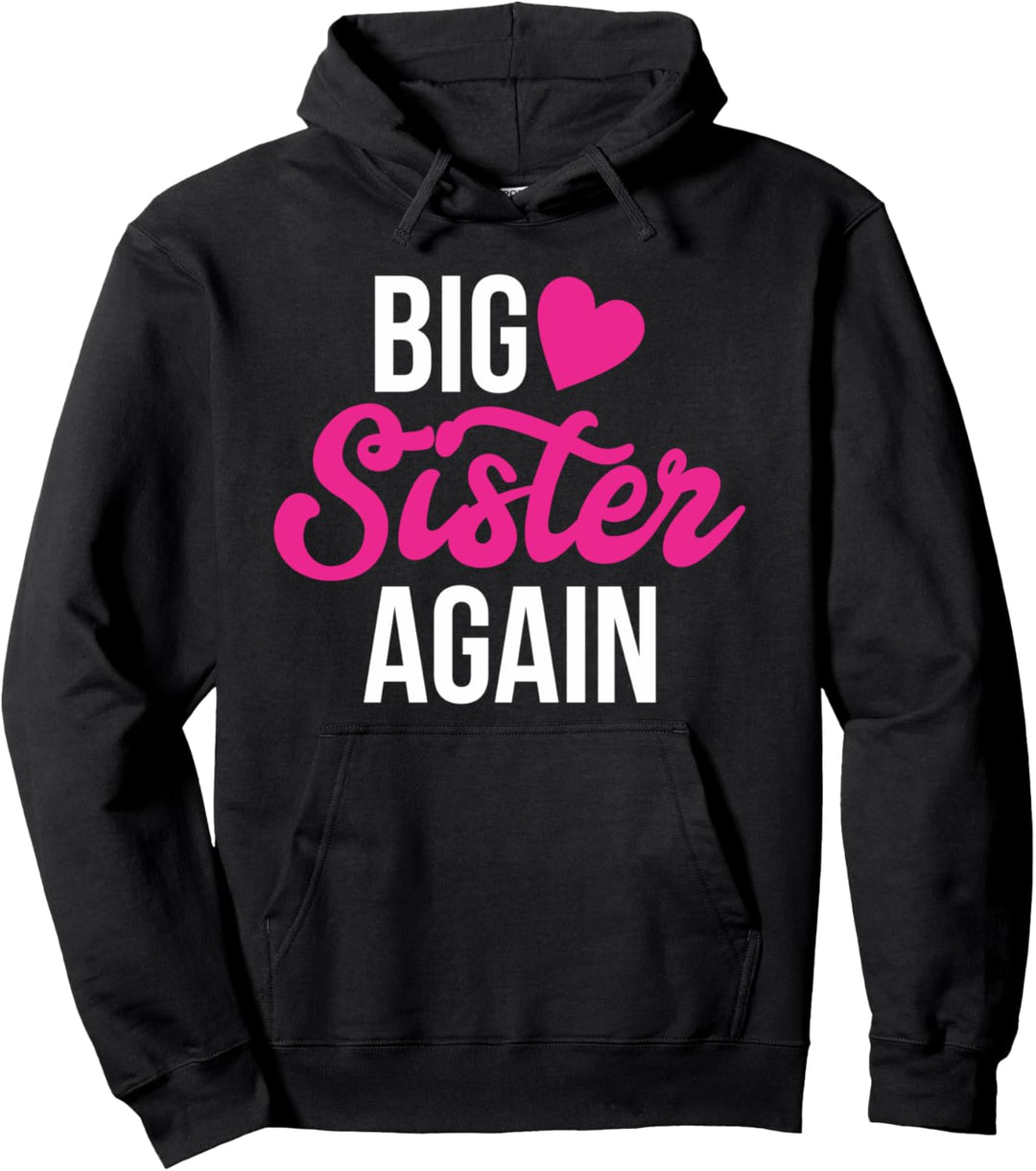 Big Sister Again | Older Daughter Geschwister Big Sister Pullover Hoodie