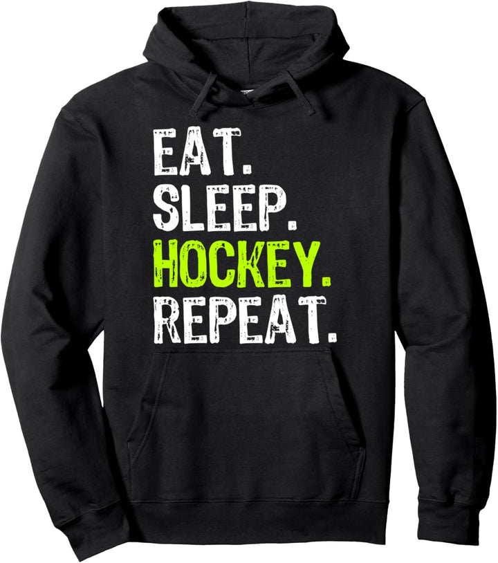 Eat Sleep Hockey Repeat Player Fan Cool Funny Pullover Hoodie