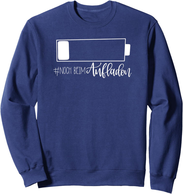 Noch beim Aufladen JLZ034 Sweatshirt