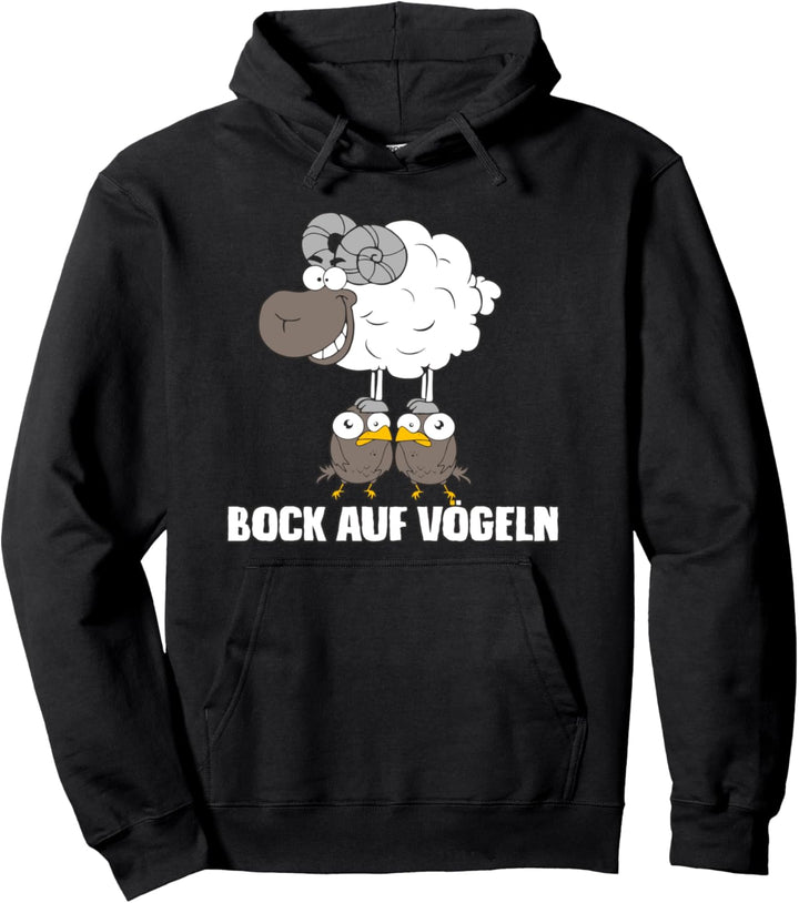 bock auf vögeln lustiger spruch Pullover Hoodie
