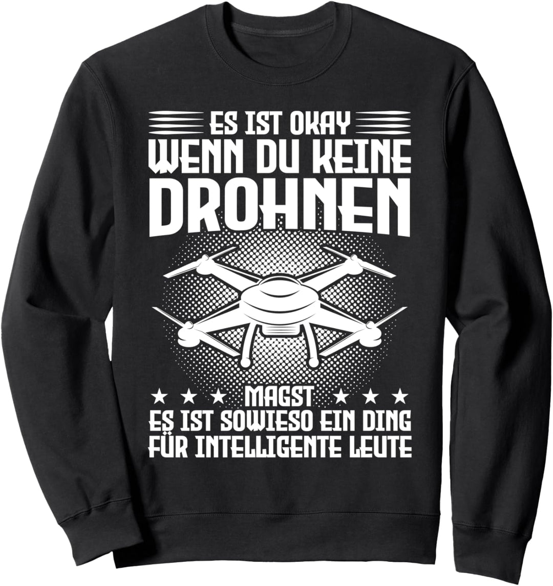 Drohne Drohnenpilot Quadrocopter Sweatshirt