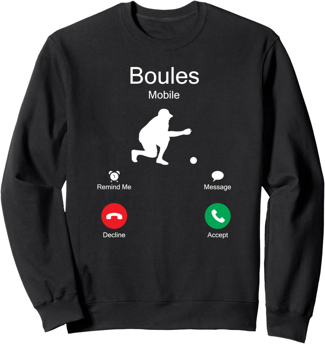 Boules is calling - bocce petanque boules player gift Sweatshirt