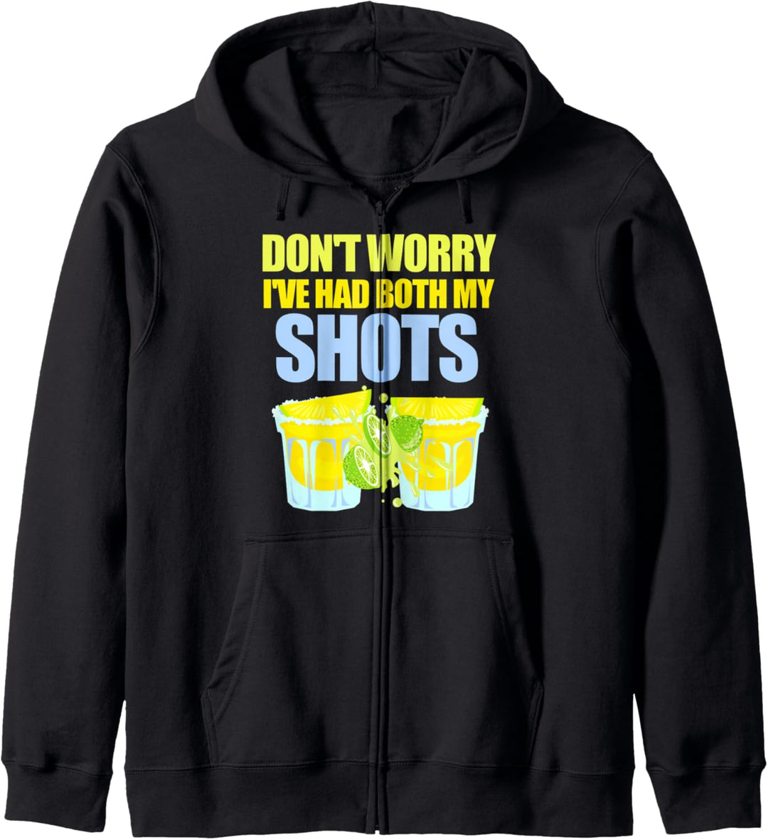 Mach dir keine Sorgen, ich habe meine Shots Lustige Tequila Kapuzenjacke