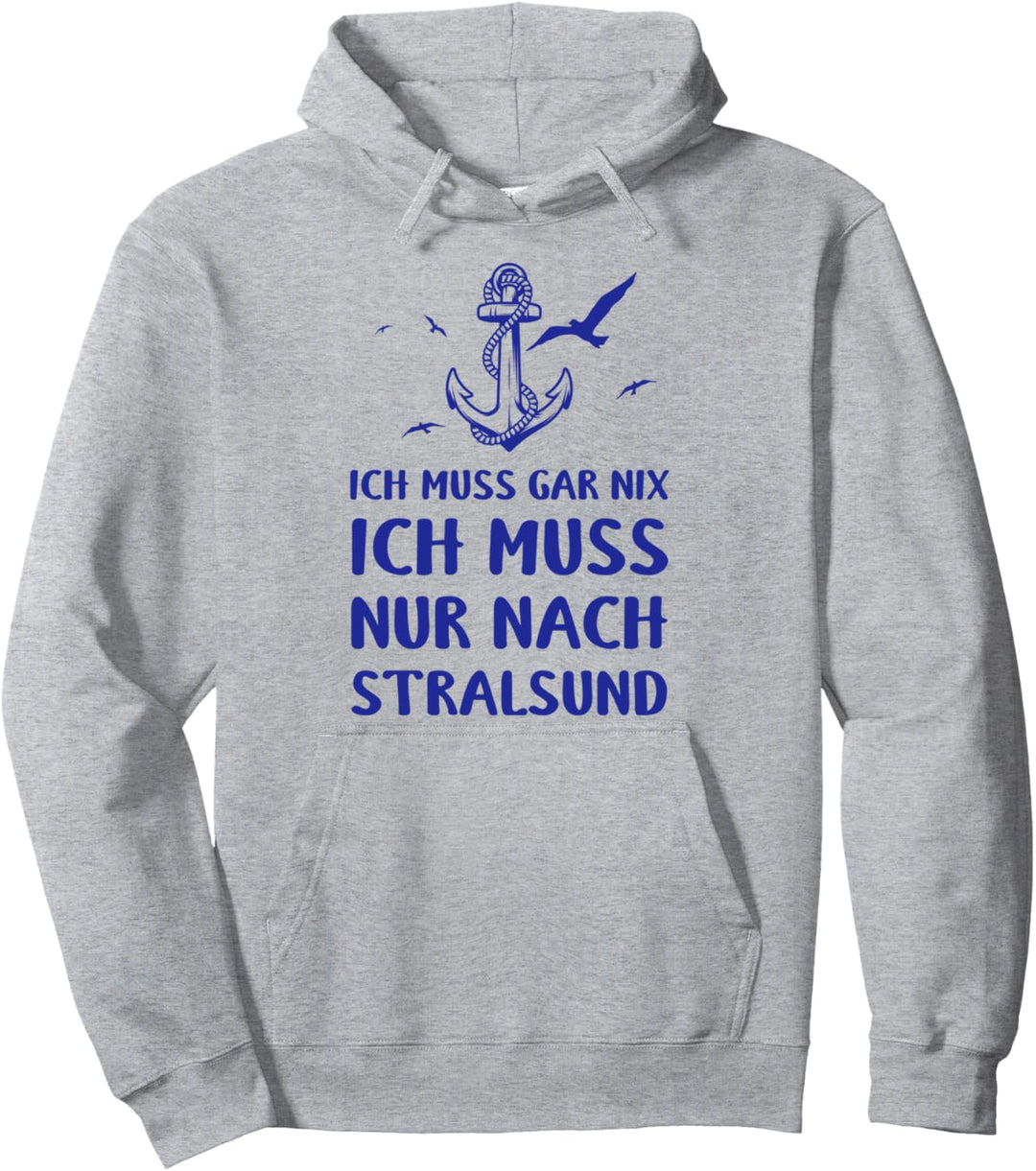 Ostsee Ich Muss Garnix Ich Muss Nur Nach Stralsund Anker Pullover Hoodie