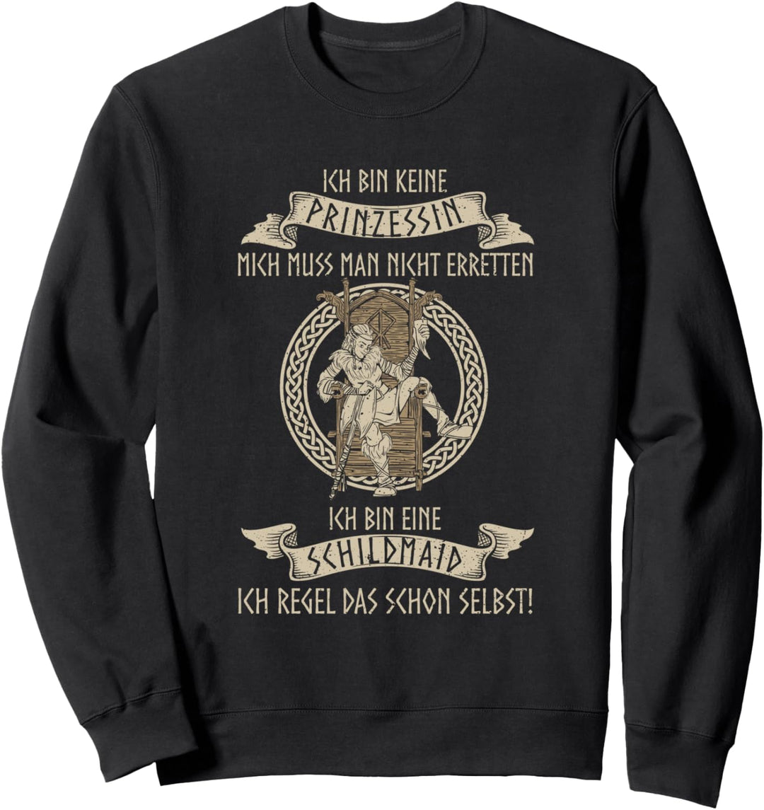 Ich Bin Keine Prinzessin Schildmaid Wikinger Sweatshirt