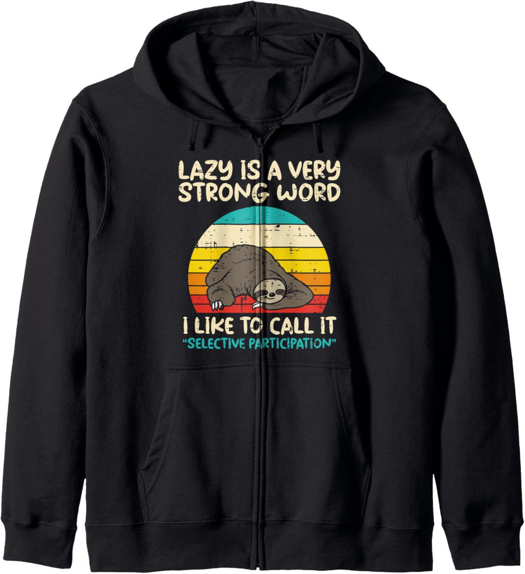 Lazy Strong Word Selective Participation Sloth Funny Animal Kapuzenjacke
