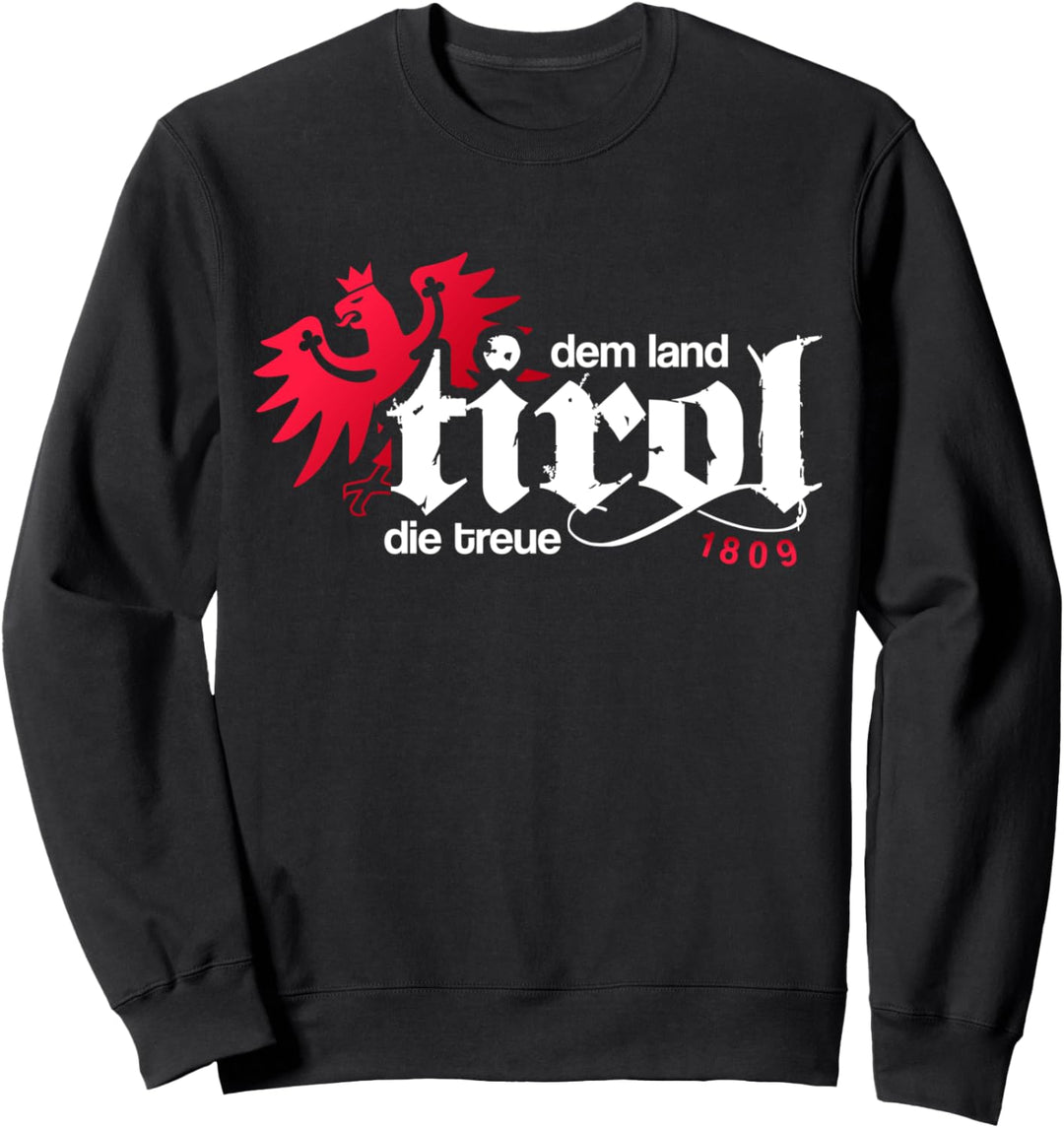Dem Land Tirol die Treue! 1809 Tiroler Adler Herren Tirol Sweatshirt