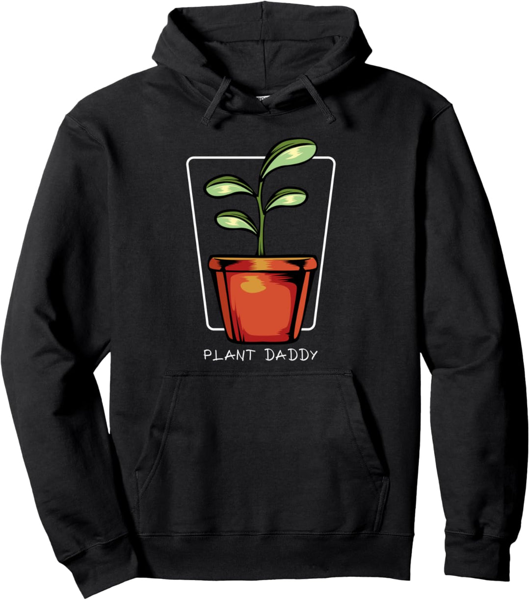 Plant Daddy Garten Gärtner Gartenbau Lustig Pflanzen Hobby Pullover Hoodie