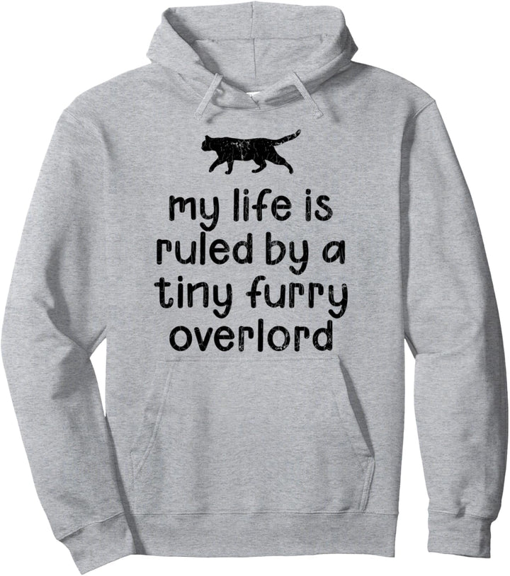 My Life Is Ruled By A Tiny Furry Overlord Lustige Katzen-Grafik Pullover Hoodie