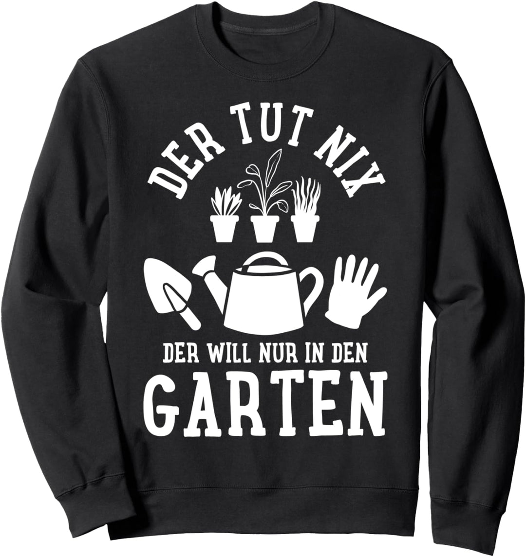 Gärtner Garten Hobbygärtner Gartenbau Gärtnerei Sweatshirt