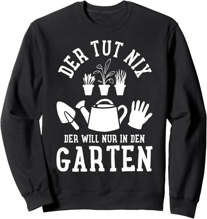 Gärtner Garten Hobbygärtner Gartenbau Gärtnerei Sweatshirt