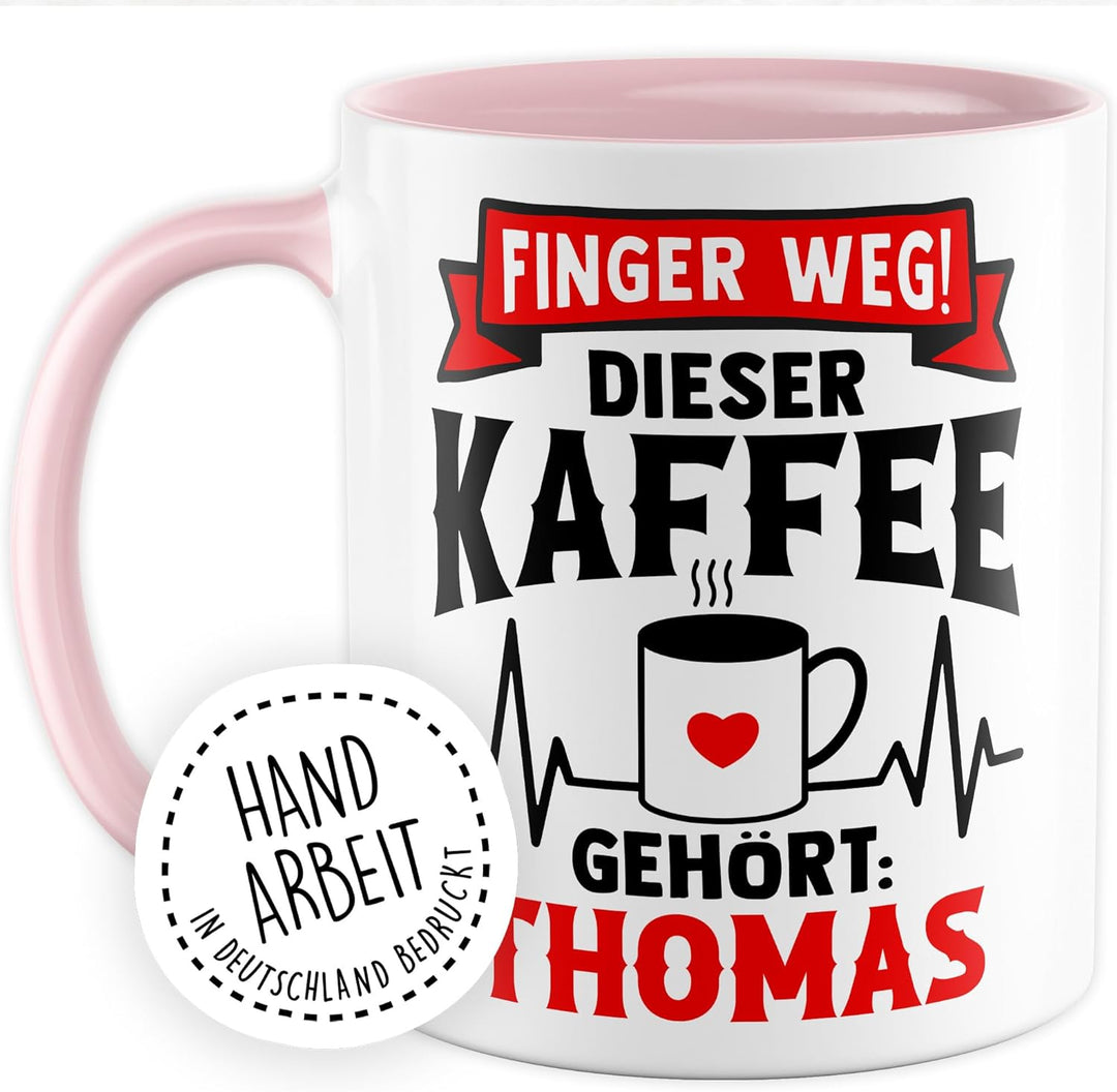 Tasse personalisierbar Geschenk Finger weg! Dieser Kaffee gehört: Thomas, Kaffeetasse Name Humor per