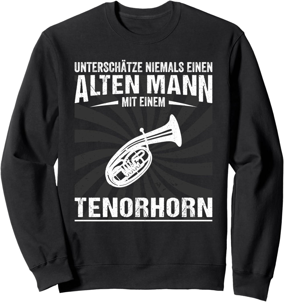 Tenorhorn Musiker - Blasinstrument Instrument Tenor Mann Sweatshirt