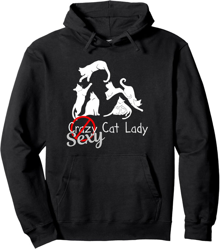 Funny Sexy Crazy Cat Lady Gift for Cat Lovers Best Mom Mama Pullover Hoodie