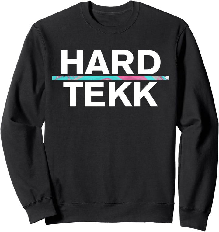 Hardtekk Hard Tekk Techno Rave Berlin Party Geschenk Sweatshirt