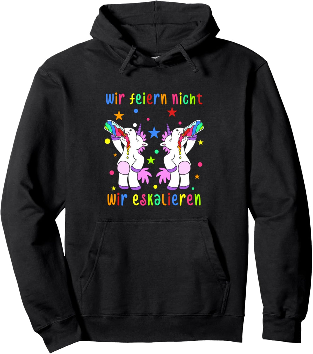 Wir feiern nicht wir eskalieren Einhorn Party Saufshirt Pullover Hoodie