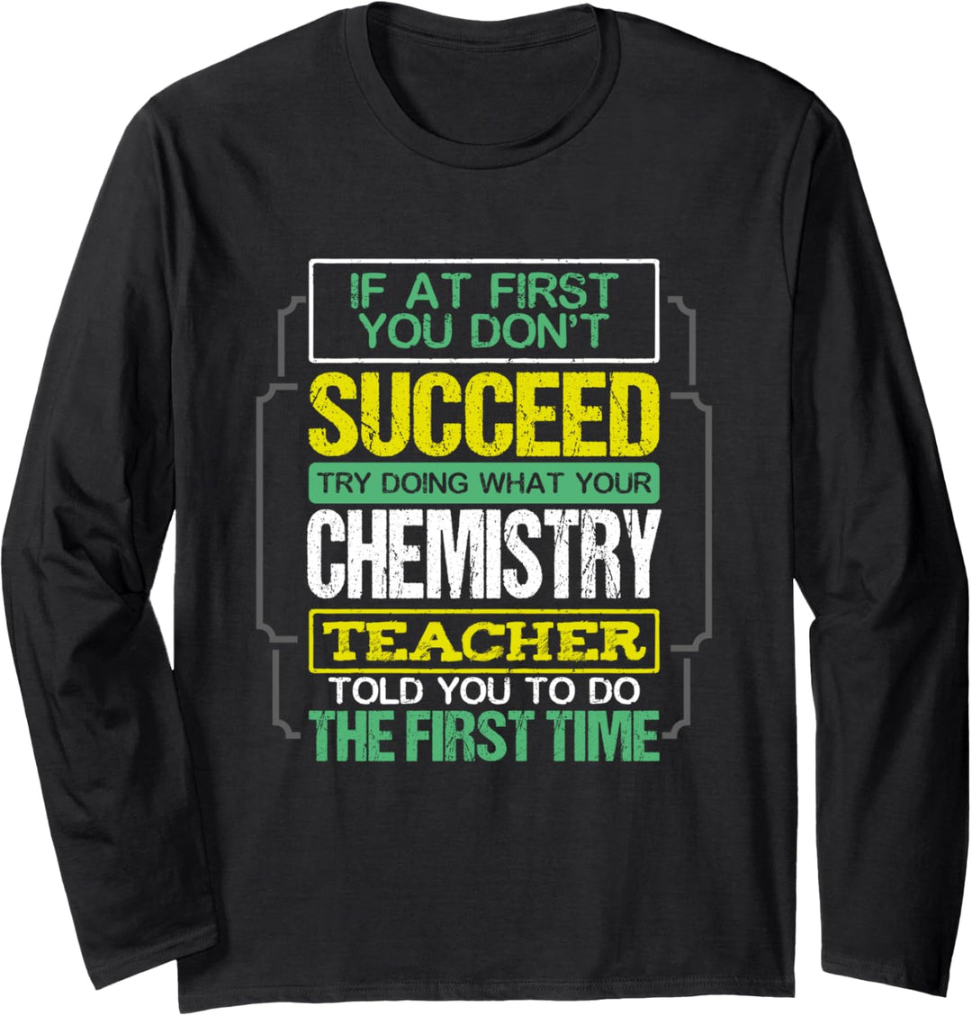 If At First You Don't Succeed Retro Funny Chemistry Teacher Langarmshirt