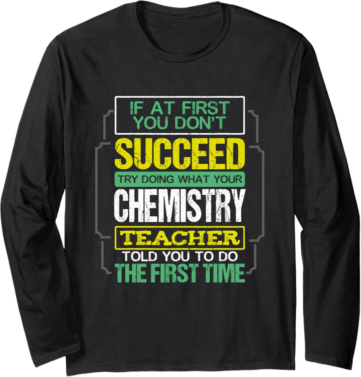 If At First You Don't Succeed Retro Funny Chemistry Teacher Langarmshirt