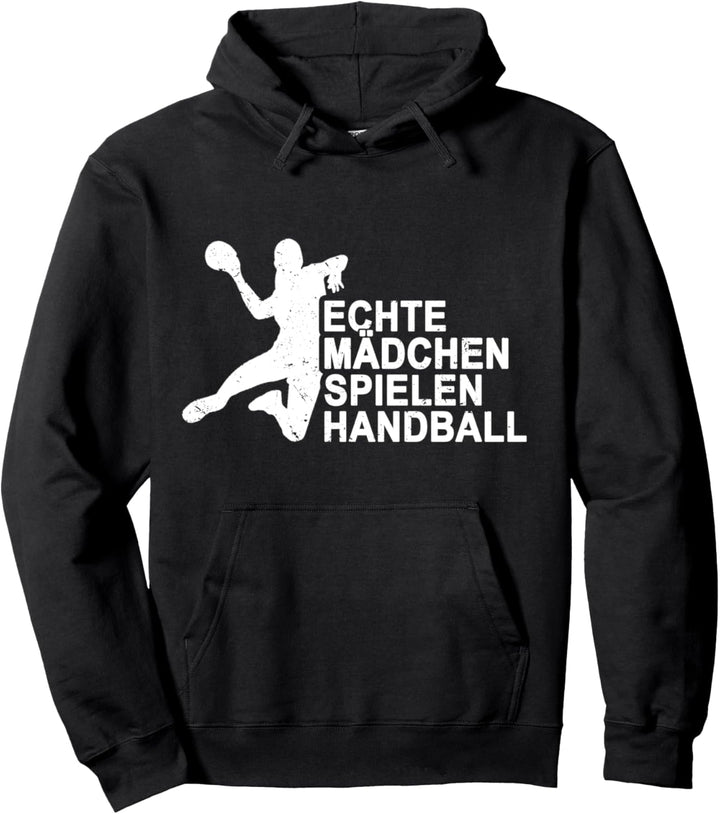 Echte Mädchen Spielen Handball Handballerin Geschenk Pullover Hoodie