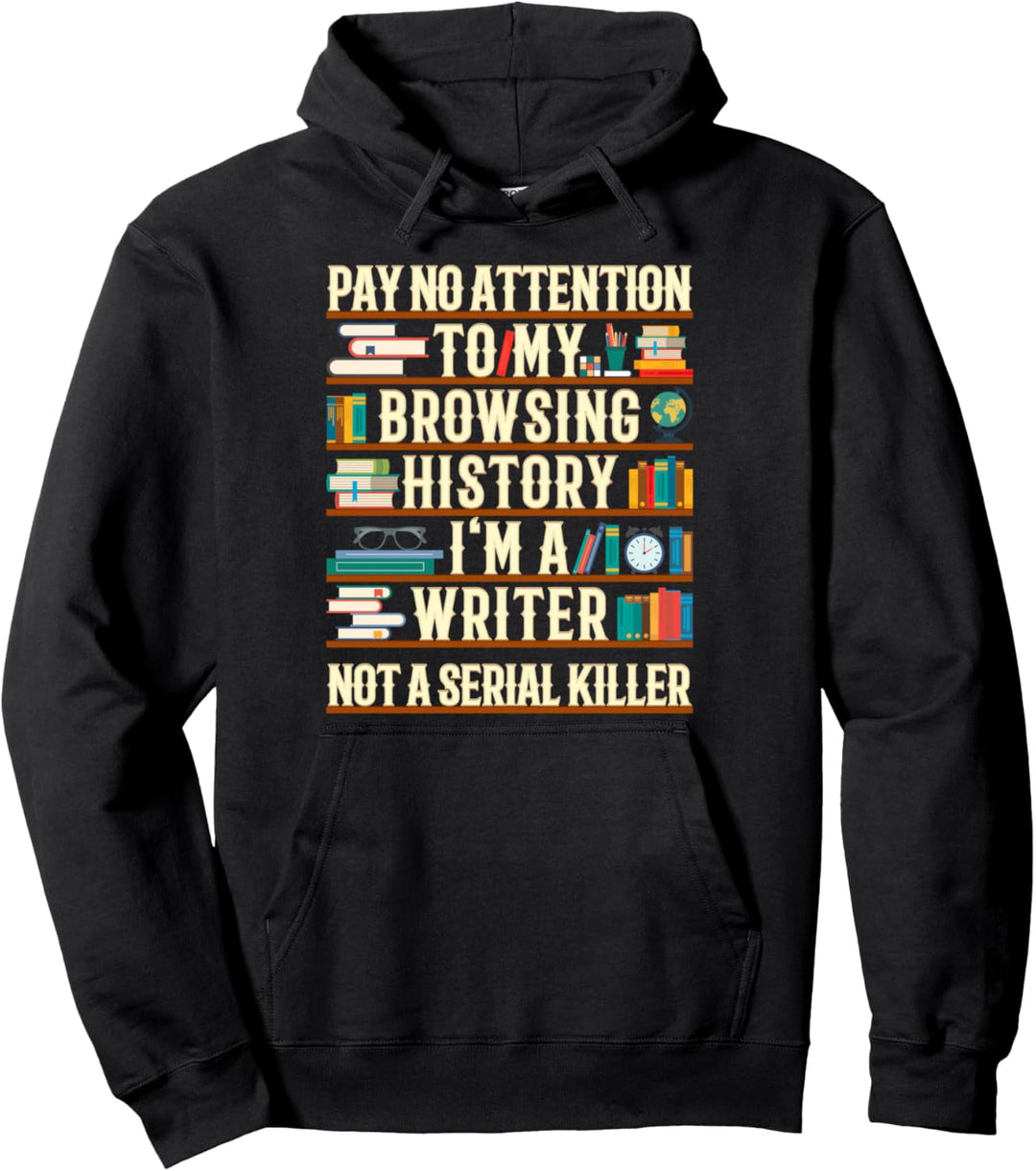 Im a Writer not a Serial Killer Funny Author Writers Gift Pullover Hoodie