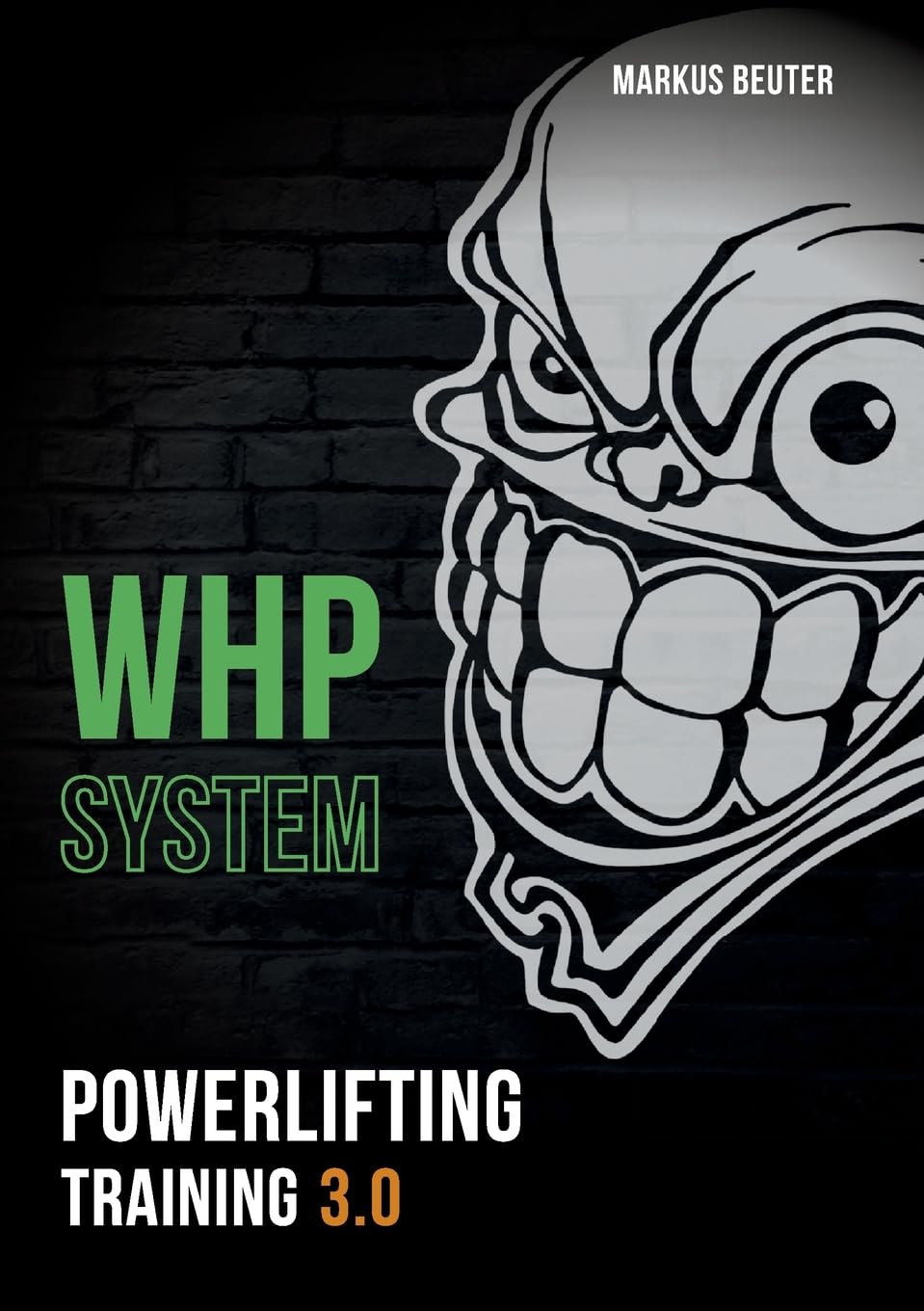 WHP System: Powerlifting Training 3.0, Taschenbuch